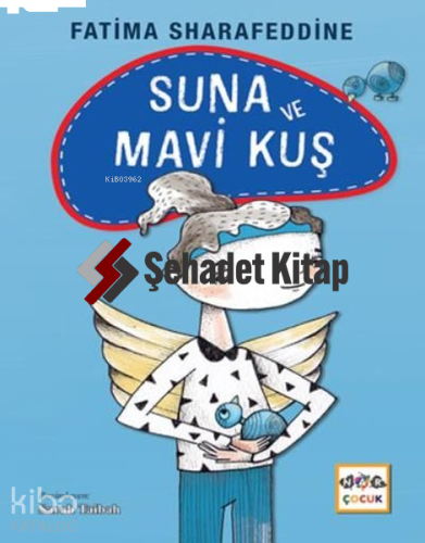 Suna ve Mavi Kuş (Ciltli)