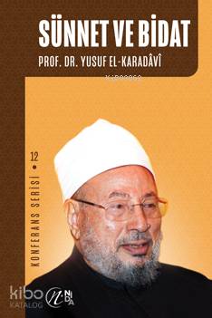 Sünnet ve Bidat; Konferans Serisi - 12