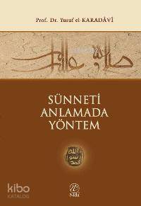 Sünneti Anlamada Yöntem | Yusuf El-Karadavi | Nida Yayıncılık