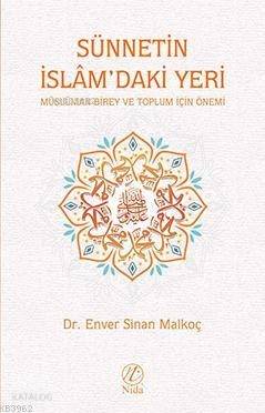 Sünnetin İslâm'daki Yeri; Müslüman Birey ve Toplum İçin Önemi