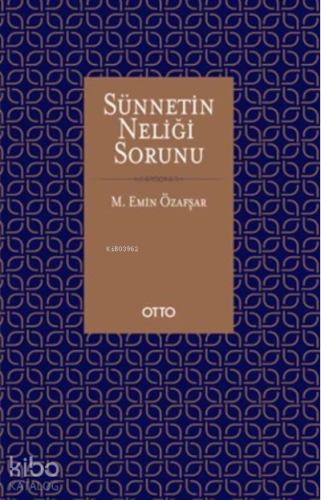 Sünnetin Neliği Sorunu | İrfan Aycan | Otto Yayınları