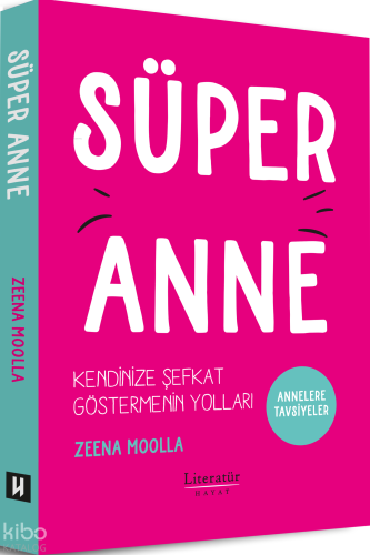 Süper Anne | Zeena Moolla | Literatürk Yayınları