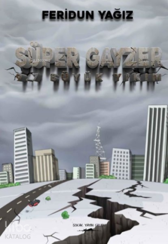 Süper Gayzer 9.7 Büyük Yıkım