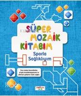 Süper Mozaik Kitabım; Sporla Sağlıklıyım