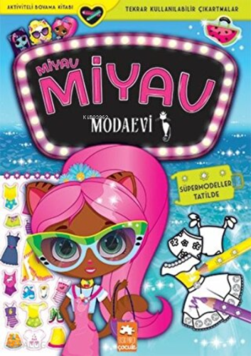 Süpermodeller Tatilde - Miyav Miyav Modaevi