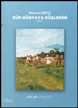 Sür Dünyaya Düşlerini