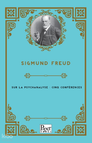 Sur La Psychanalyse: Cinq Conférences | Sigmund Freud | Paper Books