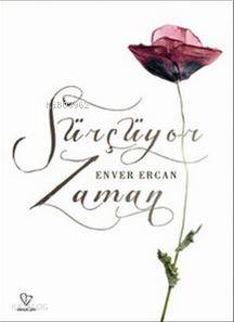 Sürçüyor Zaman | Enver Ercan | Varlık Yayınları