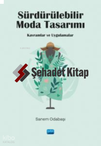 Sürdürülebilir Moda Tasarımı - Kavramlar ve Uygulamalar