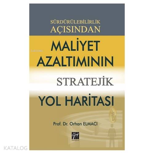 Sürdürülebilirlik Açısından Maliyet Azaltımının Stratejik Yol Haritası