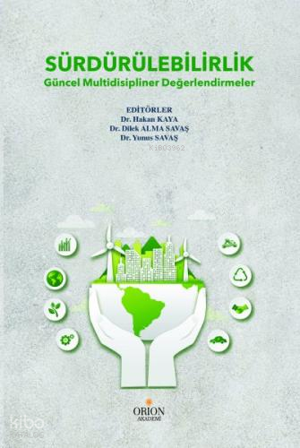 Sürdürülebilirlik Güncel Multidisipliner Değerlendirmeler | Kolektif |