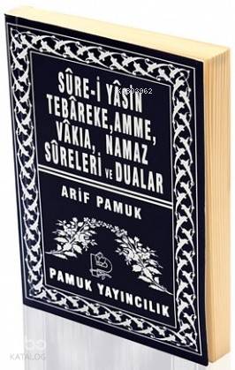 Sure-i Yasin Tebareke, Amme, Vakıa, Namaz Sureleri ve Dualar (Yas-39, Şamua)