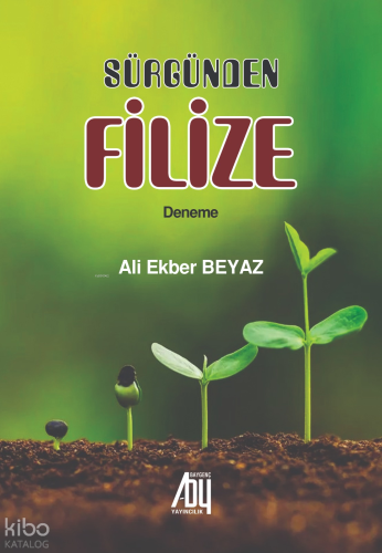 Sürgünden Filize | Ali Ekber Beyaz | Baygenç Yayıncılık