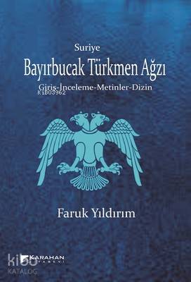 Suriye Bayırbucak Türkmen Ağzı | Faruk Yıldırım | Karahan Kitabevi