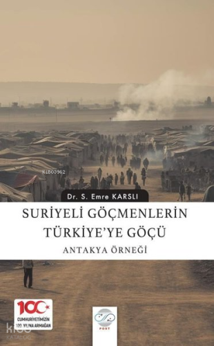 Suriyeli Göçmenlerin Türkiye'ye Göçü: Antakya Örneği