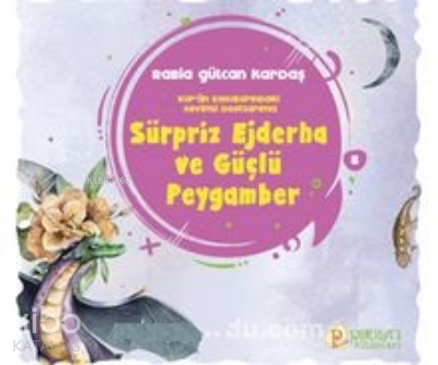 Sürpriz Ejderha ve Güçlü Peygamber
