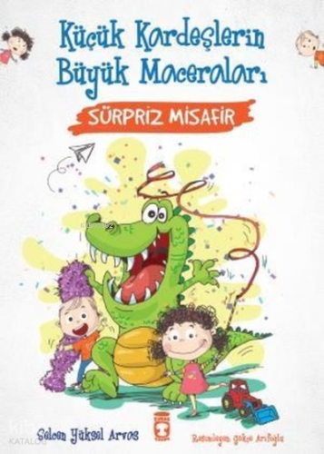 Sürpriz Misafir - Küçük Kardeşlerin Büyük Maceraları | Selcen Yüksel A