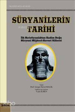 Süryanilerin Tarihi; İlk Hıristiyanlıktan Kadim Doğu Süryani Müjdeci - Havari Kilisesi