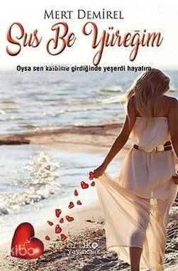 Sus Be Yüreğim