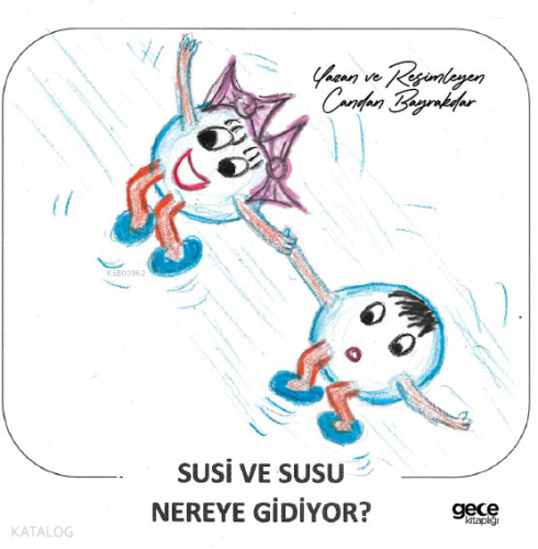 Susi ve Susu Nereye Gidiyor
