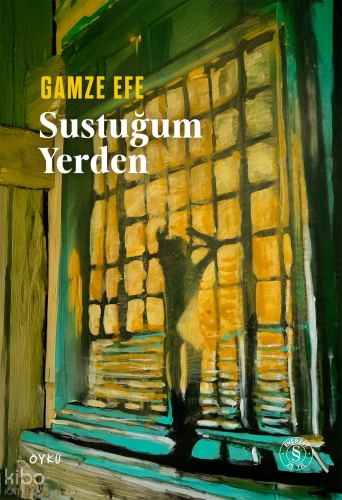 Sustuğum Yerden | Gamze Efe | Everest Yayınları