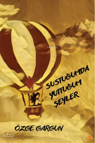 Sustuğumda Yuttuğum Şeyler