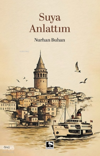 Suya Anlattım | Nurhan Buhan | Çınaraltı Yayın Dağıtım