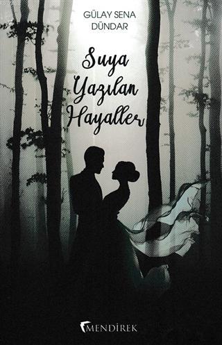 Suya Yazılan Hayaller; Gölgede Dans Serisi 1