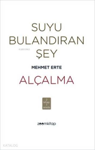 Suyu Bulandıran Şey - Alçalma