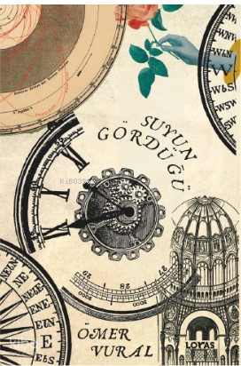 Suyun Gördüğü | Ömer Vural | Loras Yayınları