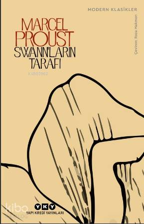 Swann'ların Tarafı; Kayıp Zamanın İzinde 1. Kitap | Marcel Proust | Ya
