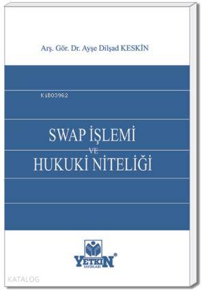 Swap İşlemi ve Hukuki Niteliği