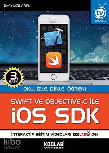 Swift ve Objective-C ile iOS SDK; Oku, İzle, Dinle, Öğren!
