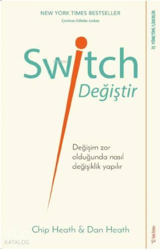 Switch - Değiştir!; Değişim Zor Olduğunda Nasıl Değişiklik Yapılır
