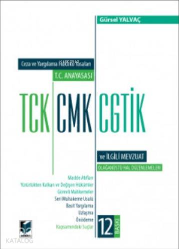 T.C. Anayasası TCK, CMK, CGTİK ve İlgili Mevzuat (Orta Boy)