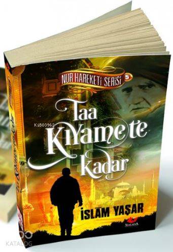 Taa Kıyamete Kadar- 3245 | İslam Yaşar | Yeni Asya Neşriyat