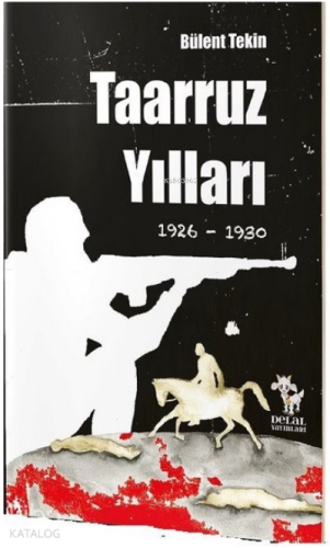 Taaruz Yılları 1926-1930