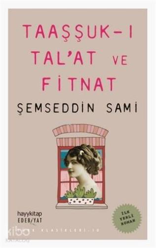 Taaşşuk-ı Tal'at ve Fitnat | Şemseddin Sami | Hayy Kitap