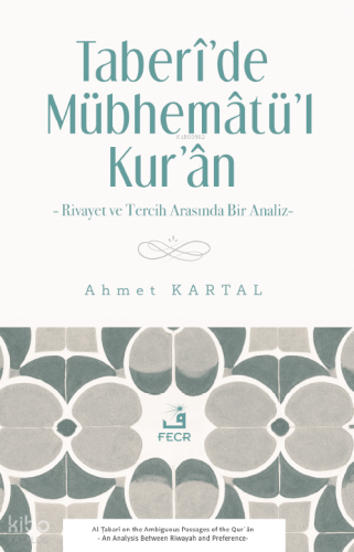 Taberî’de Mübhemâtü’l-Kur’ân | Ahmet Kartal | Fecr Yayınları