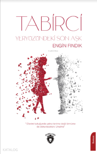 Tabirci ;Yeryüzündeki Son Aşk