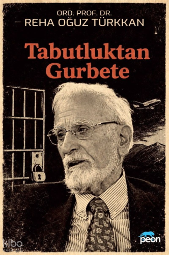 Tabutluktan Gurbete | Reha Oğuz Türkkan | Peon Kitap