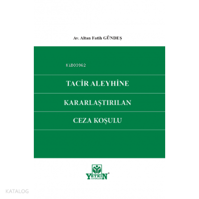 Tacir Aleyhine Kararlaştırılan Ceza Koşulu