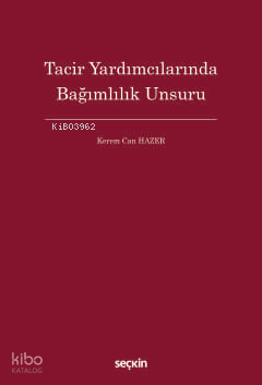 Tacir Yardımcılarında Bağımlılık Unsuru