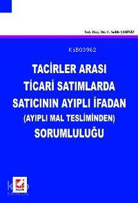 Tacirler Arası Ticari Satımlarda Satıcının Ayıplı İfadan (ayıplı Mal Tesliminden) Sorumluluğu
