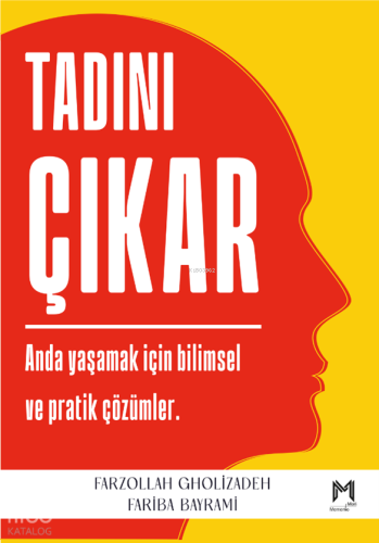 Tadını Çıkar;Anda Yaşamak İçin Bilimsel ve Pratik Çözümler