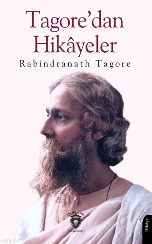 Tagore’dan Hikâyeler | Rabindranath Tagore | Düşbaz Kitaplar