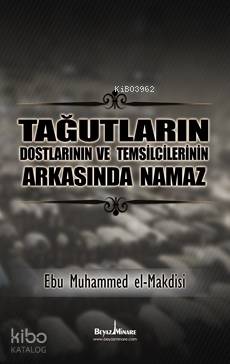 Tağutların ve Destekçilerinin Arkasında Namaz