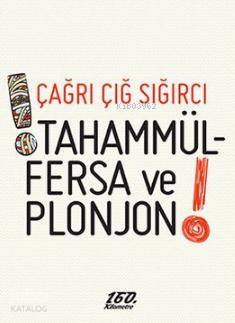 Tahammmülfersa ve Plonjon!