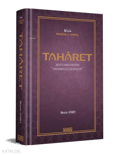 Tahâret;Maddi Manevi Kirlerden Temizlenmeyle İlgili Meseleler