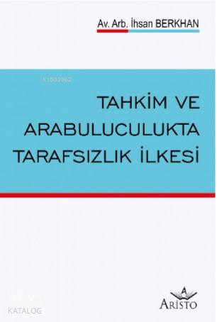 Tahkim ve Arabuluculukta Tarafsızlık İlkesi